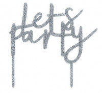 Glitzernde Lets Party Tortendeko silber 16cm