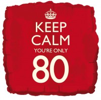 Keep calm you are 80 Folienballon 46cm