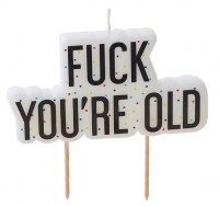 Naughty Birthday Fuck you are old Kerze