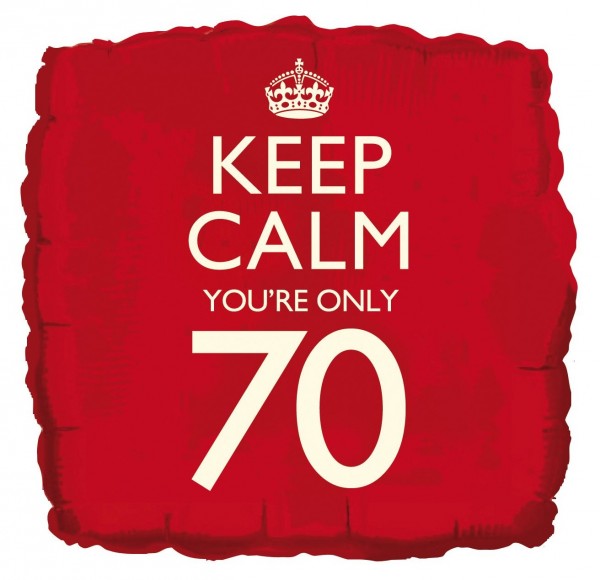 Keep calm you are 70 Folienballon 46cm