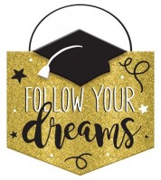 Abschlussfeier Follow your dreams Schild 14 x 15cm
